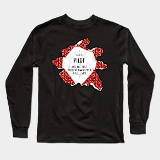 I'm A Pilot The Best Present Unwrapper Ever Gift Christmas Long Sleeve T-Shirt